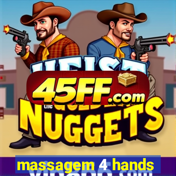 massagem 4 hands